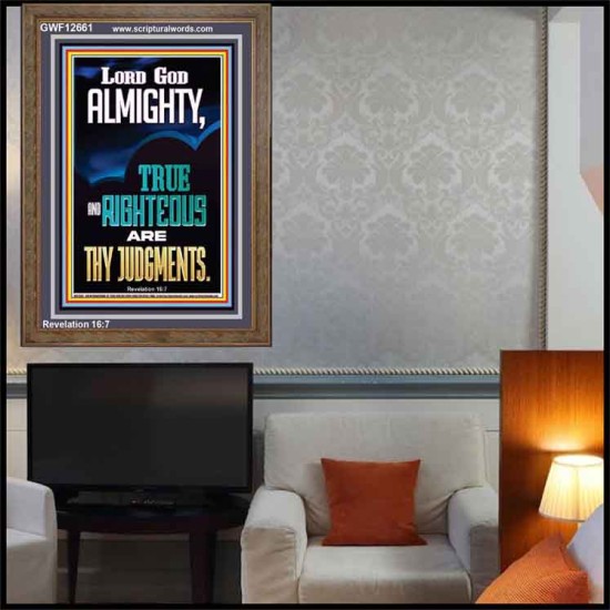 LORD GOD ALMIGHTY TRUE AND RIGHTEOUS ARE THY JUDGMENTS  Ultimate Inspirational Wall Art Portrait  GWF12661  