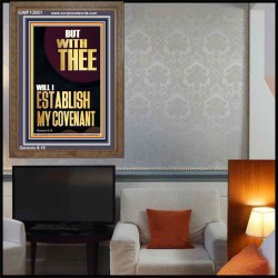 WITH THEE WILL I ESTABLISH MY COVENANT  Scriptures Wall Art  GWF13001  "33x45"