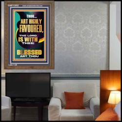 HIGHLY FAVOURED THE LORD IS WITH THEE BLESSED ART THOU  Scriptural Wall Art  GWF13002  "33x45"