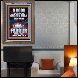 LOVING FAVOUR IS BETTER THAN SILVER AND GOLD  Scriptural Décor  GWF13003  "33x45"