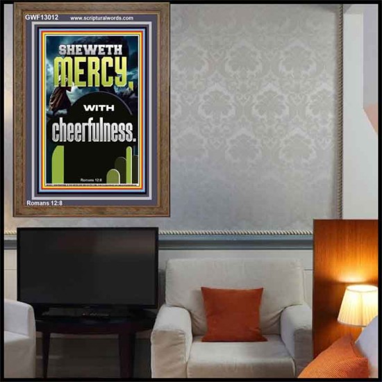 SHEWETH MERCY WITH CHEERFULNESS  Bible Verses Portrait  GWF13012  