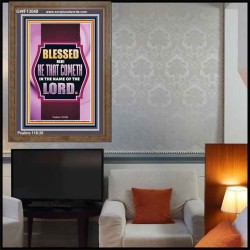 BLESSED BE HE THAT COMETH IN THE NAME OF THE LORD  Scripture Art Work  GWF13048  "33x45"