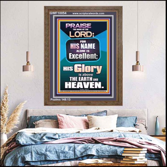 HIS GLORY IS ABOVE THE EARTH AND HEAVEN  Large Wall Art Portrait  GWF10054  