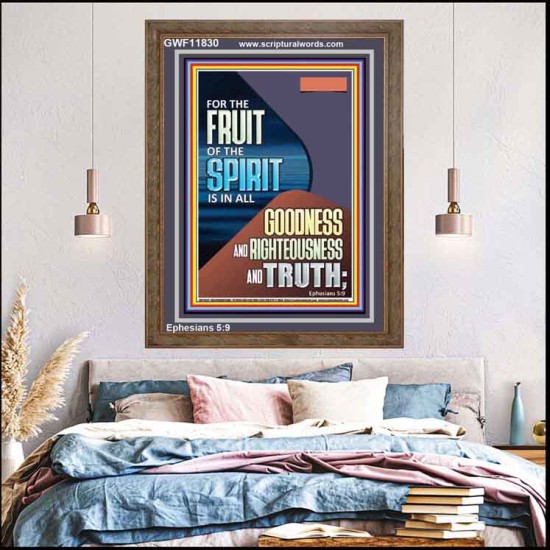 FRUIT OF THE SPIRIT IS IN ALL GOODNESS, RIGHTEOUSNESS AND TRUTH  Custom Contemporary Christian Wall Art  GWF11830  