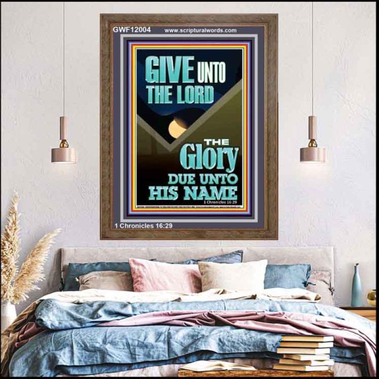 GIVE UNTO THE LORD GLORY DUE UNTO HIS NAME  Bible Verse Art Portrait  GWF12004  