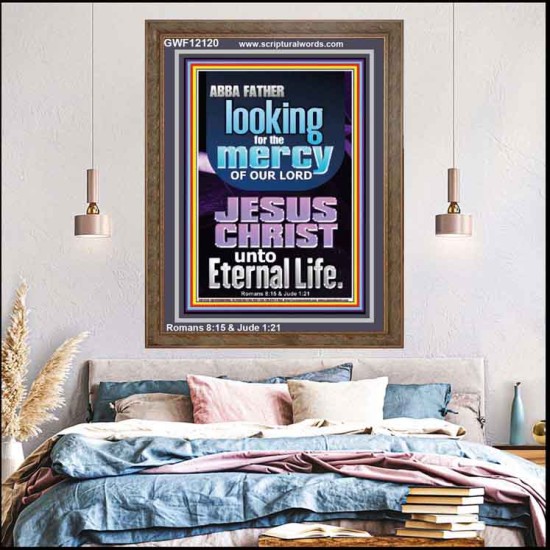 LOOKING FOR THE MERCY OF OUR LORD JESUS CHRIST UNTO ETERNAL LIFE  Bible Verses Wall Art  GWF12120  