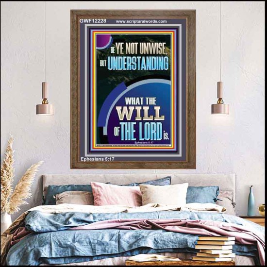 UNDERSTAND WHAT THE WILL OF THE LORD IS  Sanctuary Wall Picture Portrait  GWF12228  