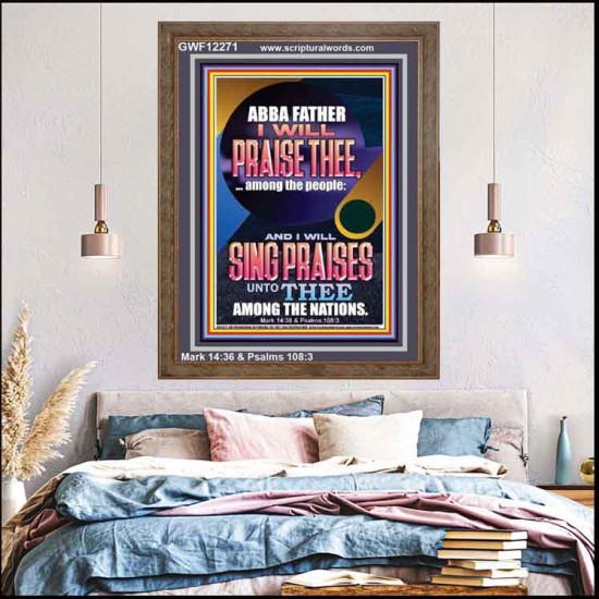 I WILL SING PRAISES UNTO THEE AMONG THE NATIONS  Contemporary Christian Wall Art  GWF12271  