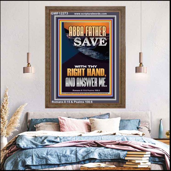 ABBA FATHER SAVE WITH THY RIGHT HAND AND ANSWER ME  Scripture Art Prints Portrait  GWF12273  