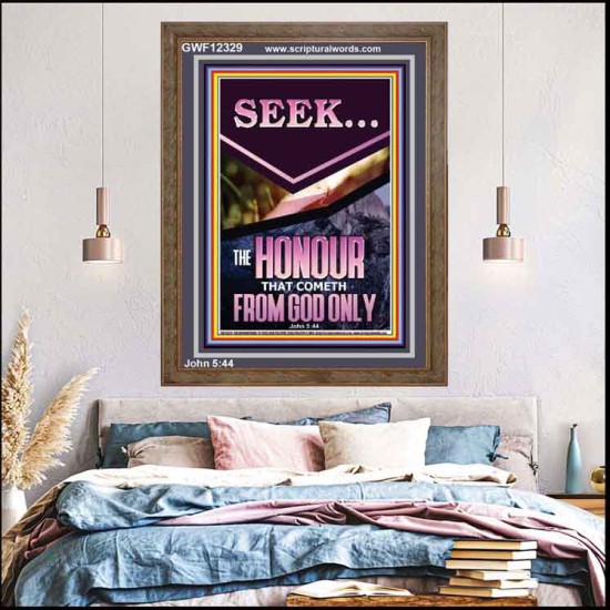 SEEK THE HONOUR THAT COMETH FROM GOD ONLY  Custom Christian Artwork Portrait  GWF12329  