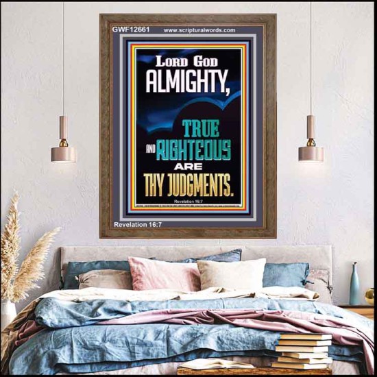 LORD GOD ALMIGHTY TRUE AND RIGHTEOUS ARE THY JUDGMENTS  Ultimate Inspirational Wall Art Portrait  GWF12661  