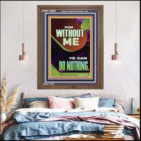 FOR WITHOUT ME YE CAN DO NOTHING  Church Portrait  GWF12667  
