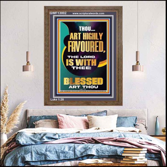 HIGHLY FAVOURED THE LORD IS WITH THEE BLESSED ART THOU  Scriptural Wall Art  GWF13002  