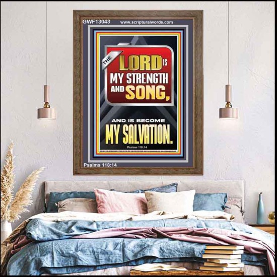 THE LORD IS MY STRENGTH AND SONG AND IS BECOME MY SALVATION  Bible Verse Art Portrait  GWF13043  