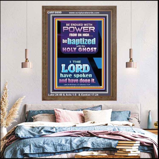 BE ENDUED WITH POWER FROM ON HIGH  Ultimate Inspirational Wall Art Picture  GWF9999  