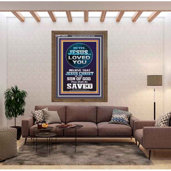 OH YES JESUS LOVED YOU  Modern Wall Art  GWF10070  