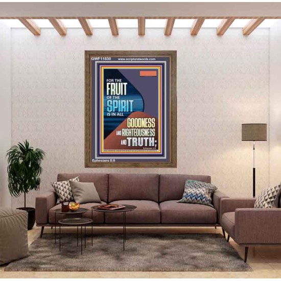 FRUIT OF THE SPIRIT IS IN ALL GOODNESS, RIGHTEOUSNESS AND TRUTH  Custom Contemporary Christian Wall Art  GWF11830  