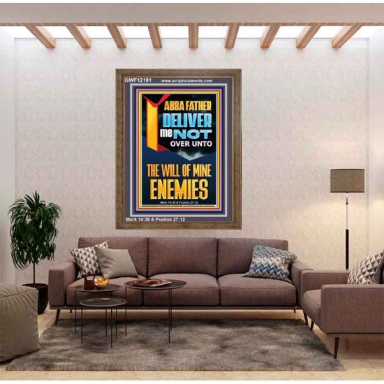 DELIVER ME NOT OVER UNTO THE WILL OF MINE ENEMIES ABBA FATHER  Modern Christian Wall Décor Portrait  GWF12191  