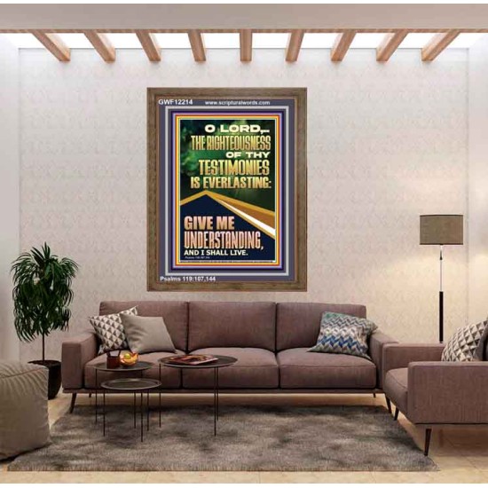 THE RIGHTEOUSNESS OF THY TESTIMONIES IS EVERLASTING  Scripture Art Prints  GWF12214  