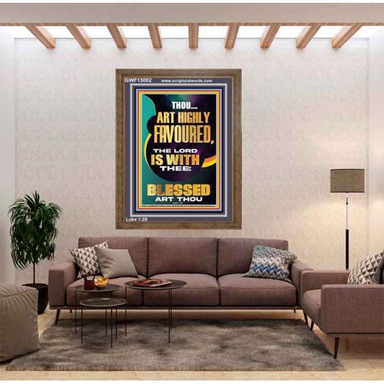 HIGHLY FAVOURED THE LORD IS WITH THEE BLESSED ART THOU  Scriptural Wall Art  GWF13002  