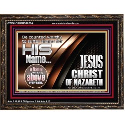 BE COUNTED WORTHY OF THE LORD  Décor Art Works  GWGLORIOUS10294  "45X33"