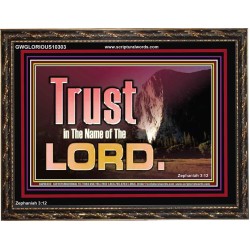 TRUST IN THE NAME OF THE LORD  Unique Scriptural ArtWork  GWGLORIOUS10303  "45X33"