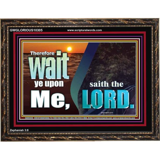 WAIT YE UPON ME SAITH THE LORD  Custom Biblical Paintings  GWGLORIOUS10305  