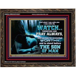 BE COUNTED WORTHY OF THE SON OF MAN  Custom Inspiration Scriptural Art Wooden Frame  GWGLORIOUS10321  "45X33"