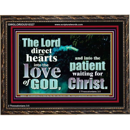 DIRECT YOUR HEARTS INTO THE LOVE OF GOD  Art & Décor Wooden Frame  GWGLORIOUS10327  