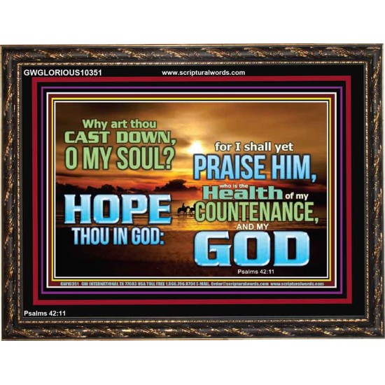 WHY ART THOU CAST DOWN O MY SOUL  Large Scripture Wall Art  GWGLORIOUS10351  