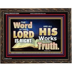 THE WORD OF THE LORD IS ALWAYS RIGHT  Unique Scriptural Picture  GWGLORIOUS10354  "45X33"
