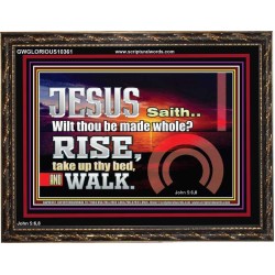 BE MADE WHOLE IN THE MIGHTY NAME OF JESUS CHRIST  Sanctuary Wall Picture  GWGLORIOUS10361  "45X33"