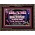 ABBA FATHER RECEIVE US GRACIOUSLY  Ultimate Inspirational Wall Art Wooden Frame  GWGLORIOUS10362  "45X33"