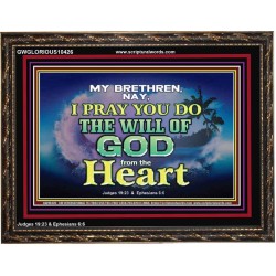 DO THE WILL OF GOD FROM THE HEART  Unique Scriptural Wooden Frame  GWGLORIOUS10426  "45X33"