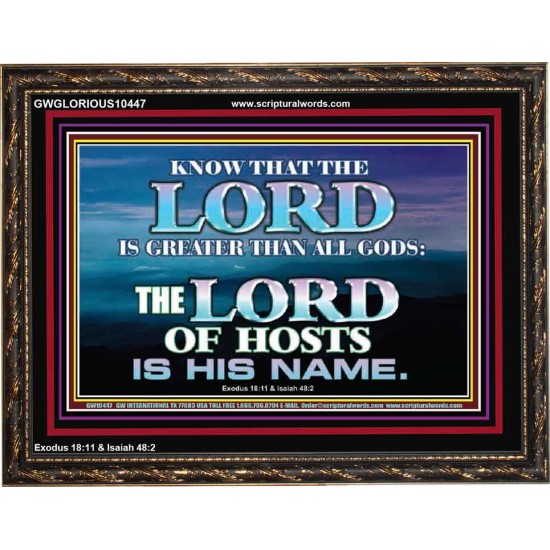 JEHOVAH GOD OUR LORD IS AN INCOMPARABLE GOD  Christian Wooden Frame Wall Art  GWGLORIOUS10447  