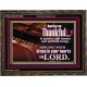 BE THANKFUL IN PSALMS AND HYMNS AND SPIRITUAL SONGS  Scripture Art Prints Wooden Frame  GWGLORIOUS10468  