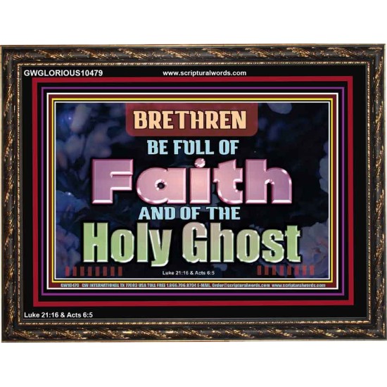 BE FULL OF FAITH AND THE SPIRIT OF THE LORD  Scriptural Wooden Frame Wooden Frame  GWGLORIOUS10479  