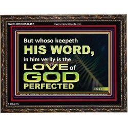 THOSE WHO KEEP THE WORD OF GOD ENJOY HIS GREAT LOVE  Bible Verses Wall Art  GWGLORIOUS10482  "45X33"