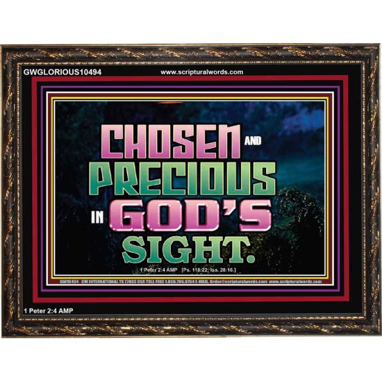 CHOSEN AND PRECIOUS IN THE SIGHT OF GOD  Modern Christian Wall Décor Wooden Frame  GWGLORIOUS10494  