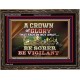 CROWN OF GLORY THAT FADETH NOT BE SOBER BE VIGILANT  Contemporary Christian Paintings Wooden Frame  GWGLORIOUS10501  