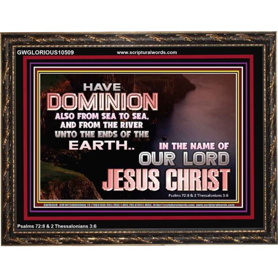 HAVE EVERLASTING DOMINION  Scripture Art Prints  GWGLORIOUS10509  