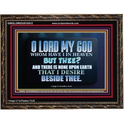 WHOM I HAVE IN HEAVEN BUT THEE O LORD  Bible Verse Wooden Frame  GWGLORIOUS10512  