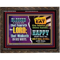 EAT THE LABOUR OF THINE HAND  Scriptural Wooden Frame Glass Wooden Frame  GWGLORIOUS10518  "45X33"