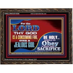 TO OBEY IS BETTER THAN SACRIFICE  Scripture Art Prints Wooden Frame  GWGLORIOUS10538  "45X33"