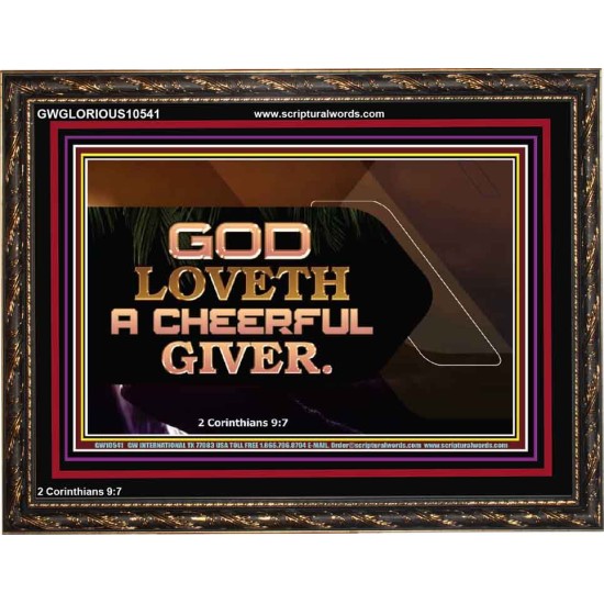 GOD LOVETH A CHEERFUL GIVER  Christian Paintings  GWGLORIOUS10541  