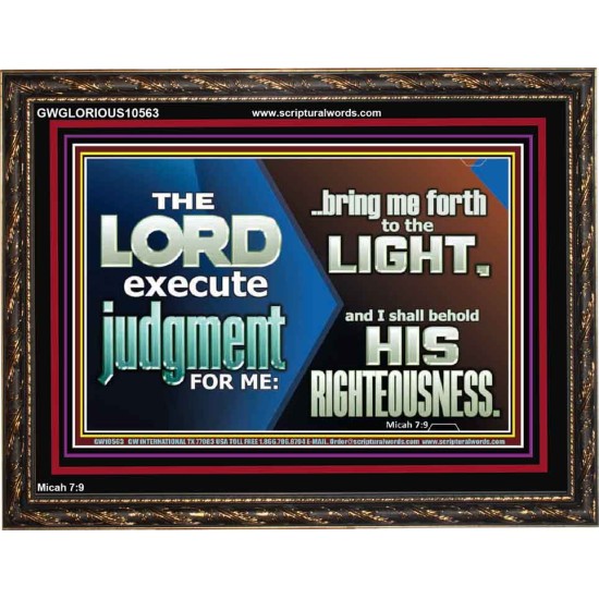BRING ME FORTH TO THE LIGHT O LORD JEHOVAH  Scripture Art Prints Wooden Frame  GWGLORIOUS10563  