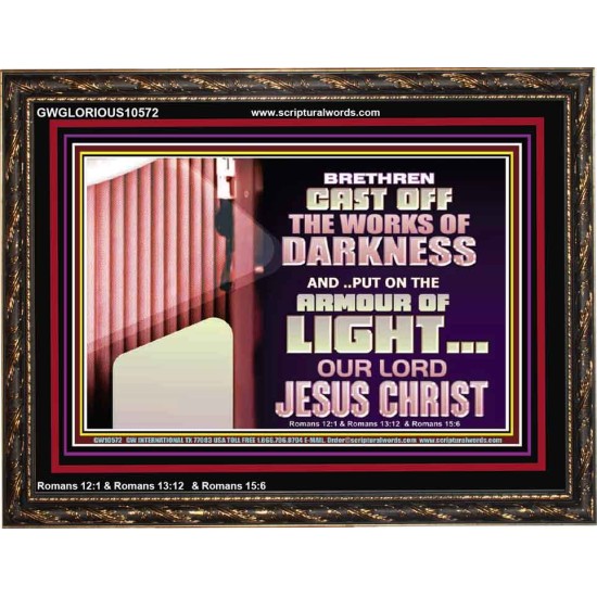 CAST OFF THE WORKS OF DARKNESS  Scripture Art Prints Wooden Frame  GWGLORIOUS10572  