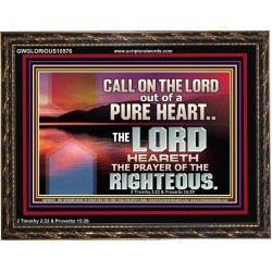 CALL ON THE LORD OUT OF A PURE HEART  Scriptural Décor  GWGLORIOUS10576  "45X33"