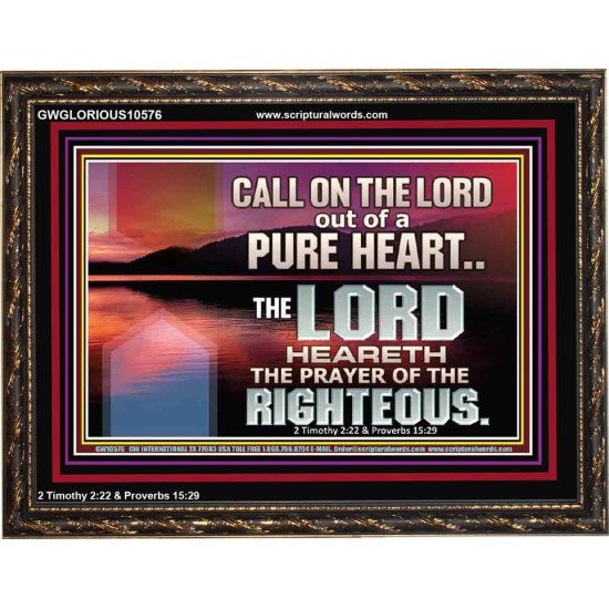 CALL ON THE LORD OUT OF A PURE HEART  Scriptural Décor  GWGLORIOUS10576  