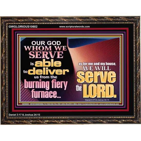 OUR GOD WHOM WE SERVE IS ABLE TO DELIVER US  Custom Wall Scriptural Art  GWGLORIOUS10602  